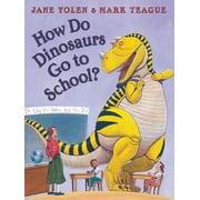 JANE YOLEN How Do Dinosaurs...?: How Do Dinosaurs Go to School? (Hardcover)