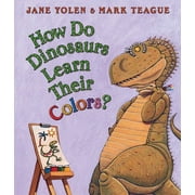JANE YOLEN How Do Dinosaurs Learn Their Colors (Board Book)