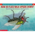 thumbnail image 1 of Pre-Owned Scholastic Q & A: How Do Flies Walk Upside Down? (Scholastic Question & Answer) (Paperback) 0439085721 9780439085724, 1 of 1