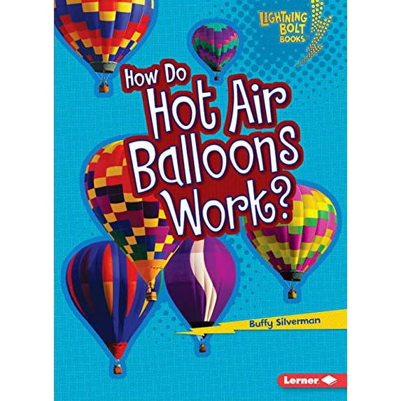 Pre-Owned How Do Hot Air Balloons Work? (Paperback) 1467707856 9781467707855