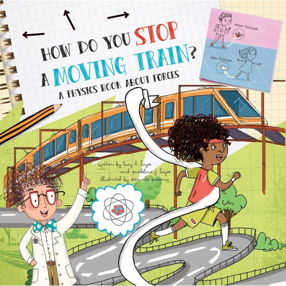 How Do? How Do You Stop a Moving Train?: A Physics Book about Forces, (Paperback)