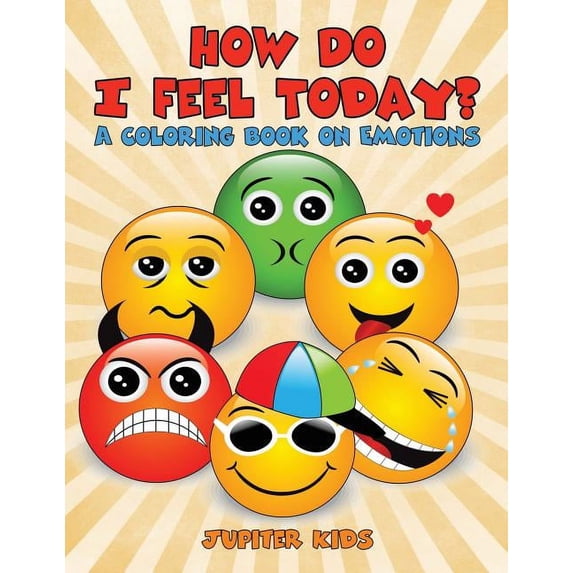 How Do I Feel Today? (A Coloring Book on Emotions), (Paperback)