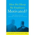 thumbnail image 1 of How Do I Keep My Employees Motivated? (Paperback), 1 of 1