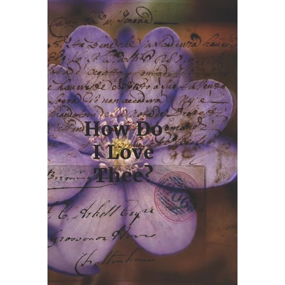 How Do I Love Thee?: Ephemera Cover (Paperback)