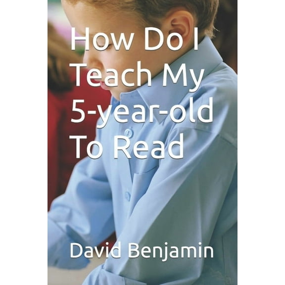 How Do I Teach My 5-year-old To Read, (Paperback)