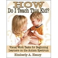 thumbnail image 1 of Pre-Owned How Do I Teach This Kid?: Visual Work Tasks for Beginning Learners on the Autism Spectrum (Paperback) 1932565248 9781932565249, 1 of 1