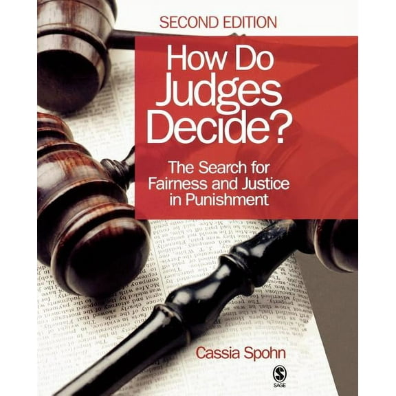 How Do Judges Decide?: The Search for Fairness and Justice in Punishment, (Paperback)
