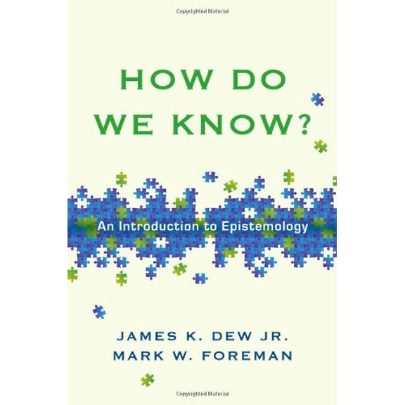 Pre-Owned How Do We Know?: An Introduction to Epistemology (Paperback) 0830840362 9780830840366