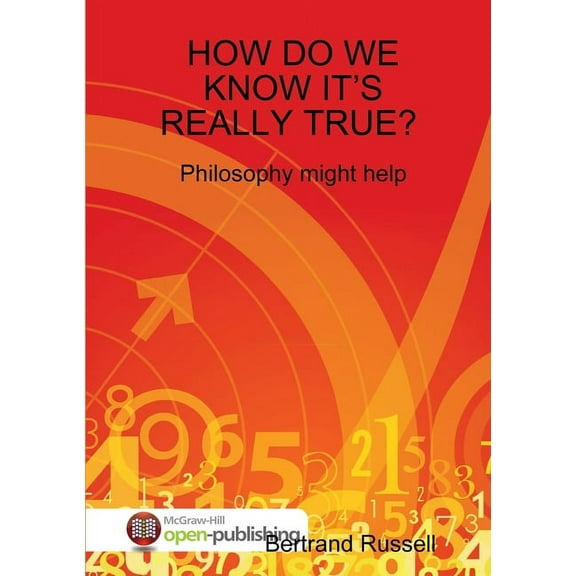How Do We Know It's Really True? Philosophy Might Help, (Paperback)