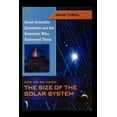 thumbnail image 1 of How Do We Know the Size of the Solar System (Great Scientific Questions and the Scientists Who Answered Them) (Paperback), 1 of 1