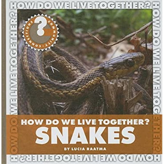 Pre-Owned How Do We Live Together? Snakes (Library Binding) 1602796203 9781602796201