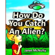 How Do You Catch An Alien?, Paperback