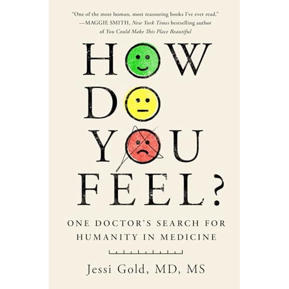 Pre-Owned How Do You Feel?: One Doctor's Search for Humanity in Medicine (Hardcover) 1982199776 9781982199777