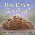 thumbnail image 1 of How Do You Go to Sleep? (Hardcover), 1 of 1