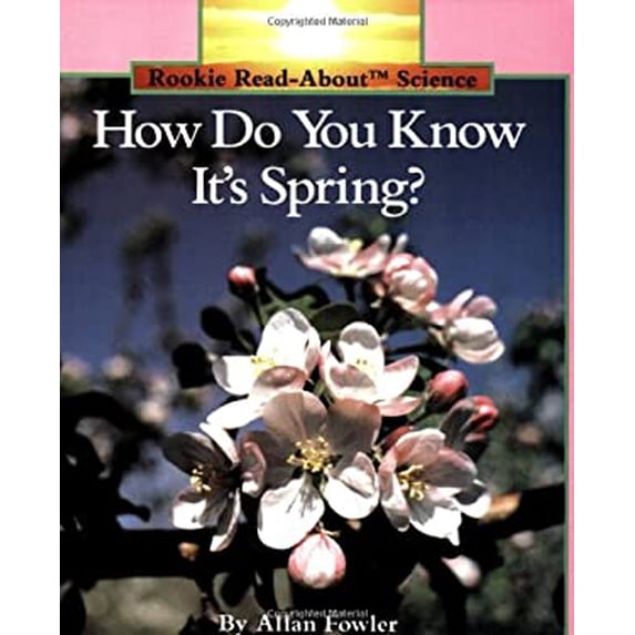 Pre-Owned How Do You Know It's Spring? (Rookie Read About Science Series) (Paperback) 0516449141 9780516449142