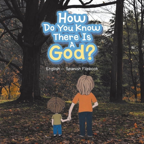 How Do You Know There Is a God?: English - Spanish Flipbook, (Paperback)