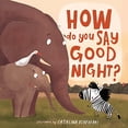 thumbnail image 1 of Pre-Owned How Do You Say Good Night? (Board book) 1400209110 9781400209118, 1 of 1