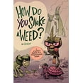 thumbnail image 1 of Pre-Owned How Do You Smoke a Weed? Paperback, 1 of 1
