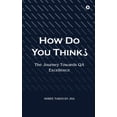 thumbnail image 1 of How Do You Think?: The Journey Towards QA Excellence (Paperback), 1 of 1