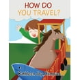 thumbnail image 1 of How Do You Travel?, (Paperback), 1 of 1