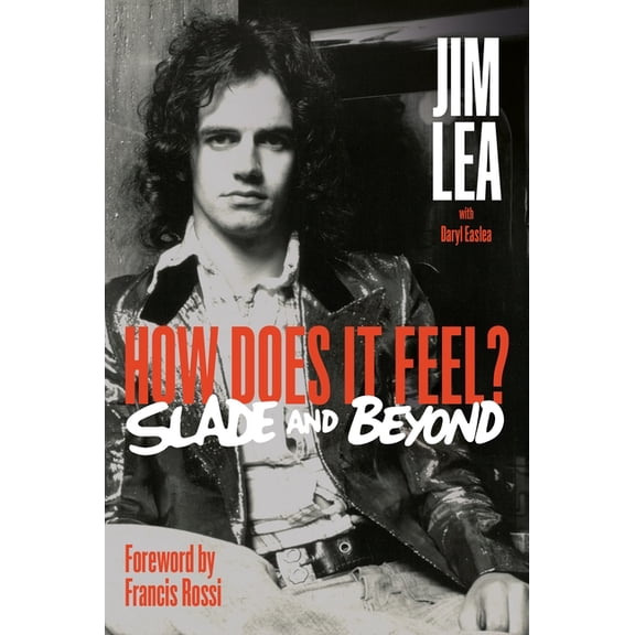 How Does It Feel: The Jim Lea Autobiography, (Hardcover)