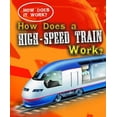 thumbnail image 1 of Pre-Owned How Does a High-Speed Train Work? (Library Binding) 143393468X 9781433934681, 1 of 1