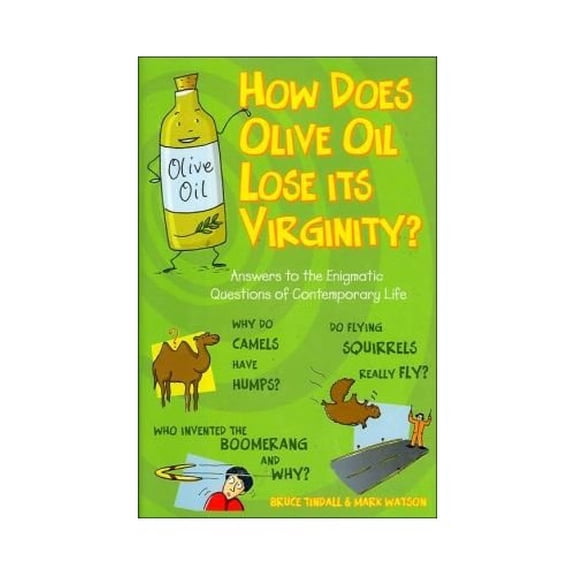 Pre-Owned How Does Olive Oil Lose It's Virginity?: Answers to the Enigmatic Questions of Contemporary Life Paperback