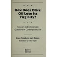 thumbnail image 1 of Pre-Owned How Does Olive Oil Lose It's Virginity?: Answers to the Enigmatic Questions of Contemporary Life Paperback, 1 of 1
