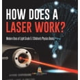 thumbnail image 1 of How Does a Laser Work? Modern Uses of Light Grade 5 Children's Physics Books, (Hardcover), 1 of 1