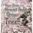 thumbnail image 1 of How Does an Almond Seed Grow into a Tree?, (Hardcover), 1 of 1