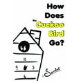 thumbnail image 1 of How Does the Cuckoo Bird Go?, (Paperback), 1 of 1