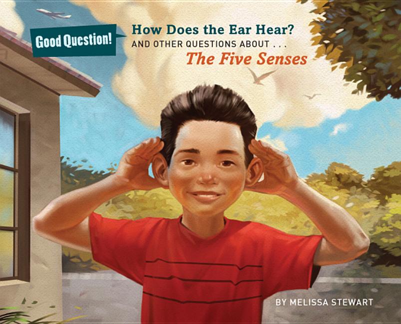 How Does the Ear Hear?: And Other Questions About The Five Senses (Good ...