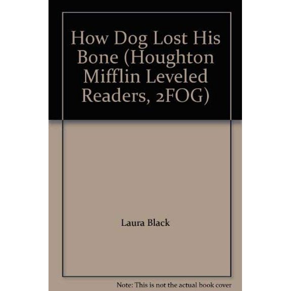 Pre-Owned How Dog Lost His Bone (Houghton Mifflin Leveled Readers, 2FOG) Paperback