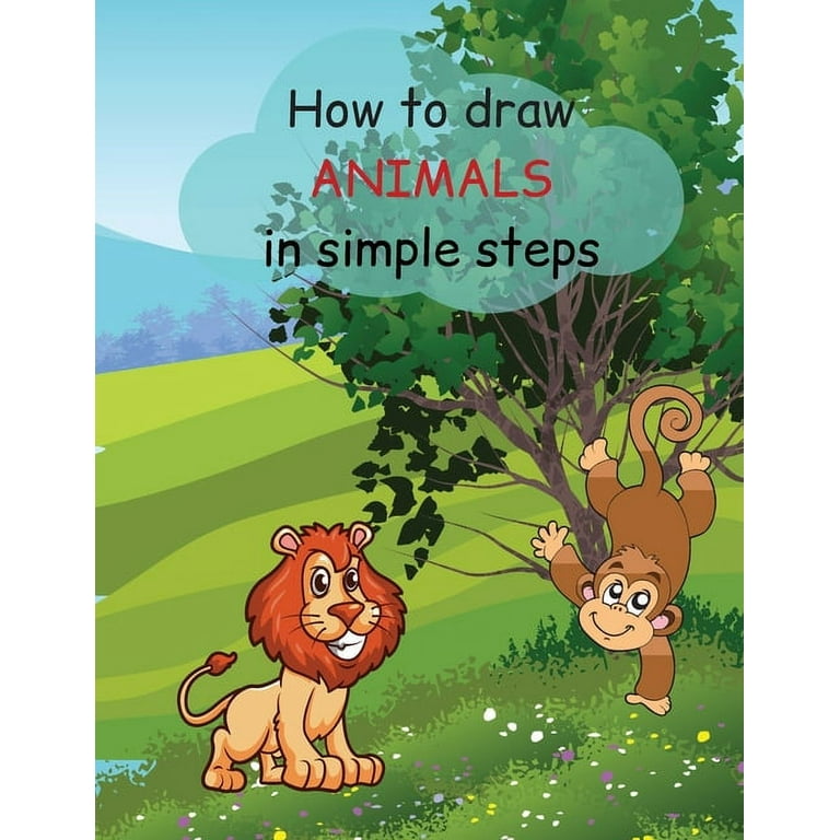 How to Draw Animals : The Easiest Way Step-by-Step Animals Drawing