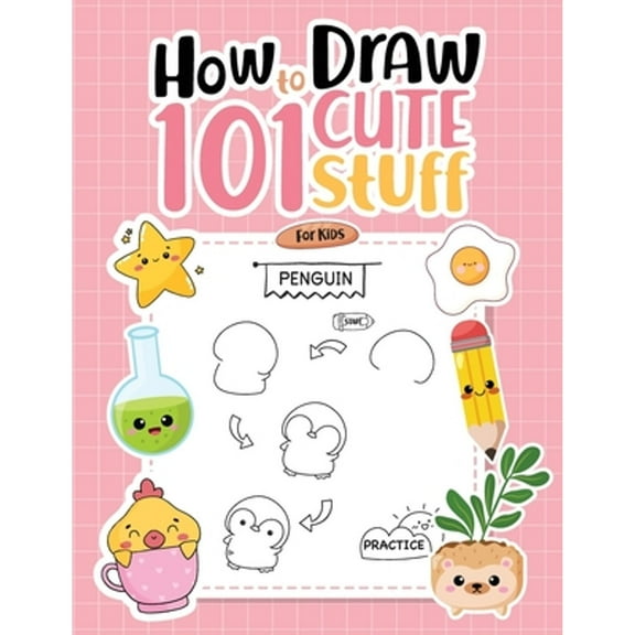 Pre-Owned How To Draw 101 Cute Stuff For Kids: Simple Step-by-Step Guide Book For Drawing Animals, Gifts, Mushroom, Spaceship and Many More Things (How to Draw Books) Paperback