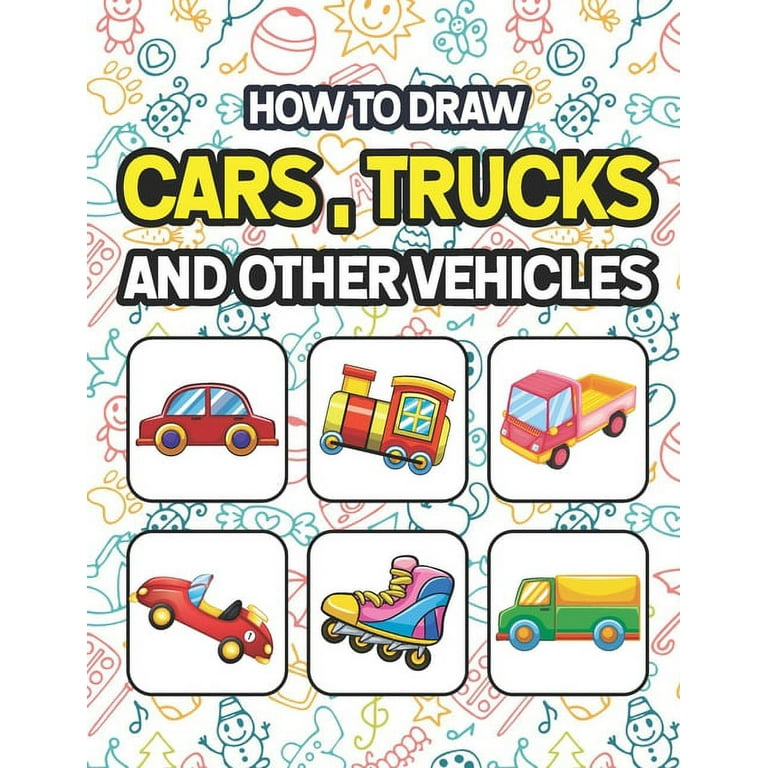 https://i5.walmartimages.com/seo/How-Draw-Cars-Trucks-Other-Vehicles-Learn-To-Cars-Bus-Vehicles-Drawing-Coloring-Book-For-Kids-Easy-Step-By-And-9798578530708_0b8084f6-e811-4555-8aa4-d4fb258b33b1.dcbb7b69e4a389f4a6cbccbaba66e0d9.jpeg?odnHeight=768&odnWidth=768&odnBg=FFFFFF