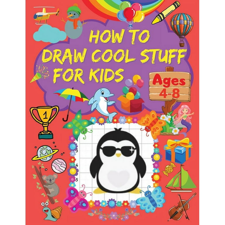 Things To Draw, drawing book for kids: How to draw cool stuff for kids  (Paperback)