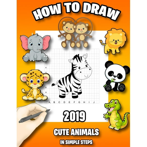 How to Draw Cute Animals in Simple Steps : Learn to Draw adorable Animals Easy, Step-by-Step Drawing Guide, (How to Draw Animals Book for Kids) (Paperback)