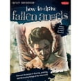 thumbnail image 1 of Pre-Owned How to Draw Fallen Angels: Discover the Secrets to Drawing, Painting, and Illustrating Beings of the Otherworld (Library Binding) 1939581214 9781939581211, 1 of 1