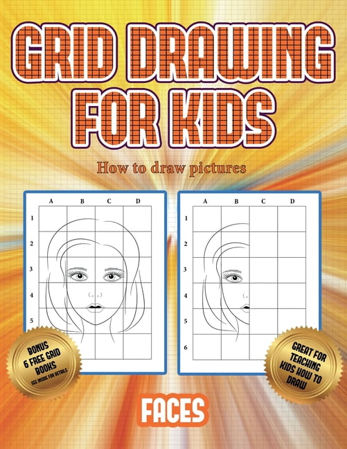 How to Draw Pictures How to draw pictures (Grid drawing for kids Faces) This book teaches