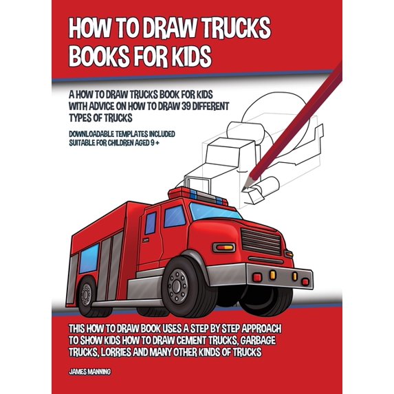 How to Draw Trucks Books for Kids (A How to Draw Trucks Book for Kids ...