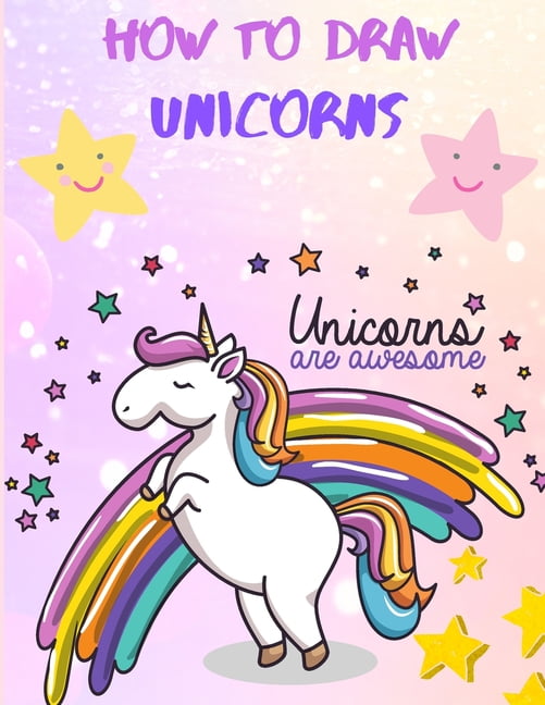 https://i5.walmartimages.com/seo/How-Draw-Unicorns-A-Step-by-Step-Drawing-Activity-Book-Kids-Age-4-8-Unicorn-Girls-Color-Paperback-9781716276781_4e36aaef-a959-4039-9d41-41a92df62fbe.aa679fda8f83c89e503b686ff8fd9262.jpeg