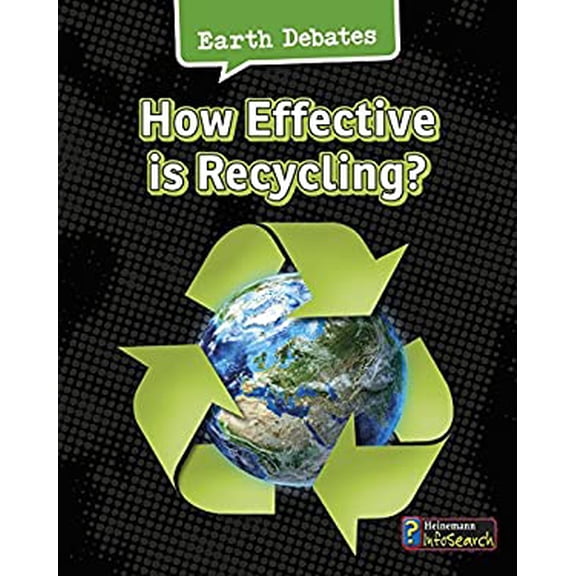 Pre-Owned How Effective Is Recycling? Earth Debates Library Binding Catherine Chambers