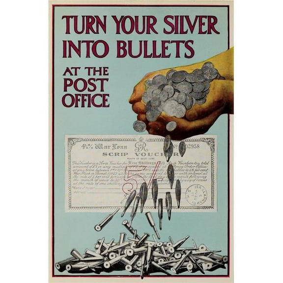 How England Raised An Army 1917 Turn Your Silver Into Bullets Poster Print by Unknown - 18 x 24