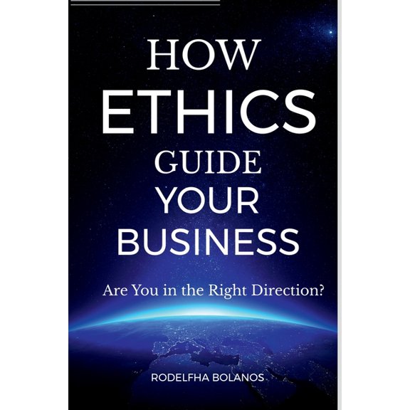 How Ethics Guide Your Business, (Paperback)