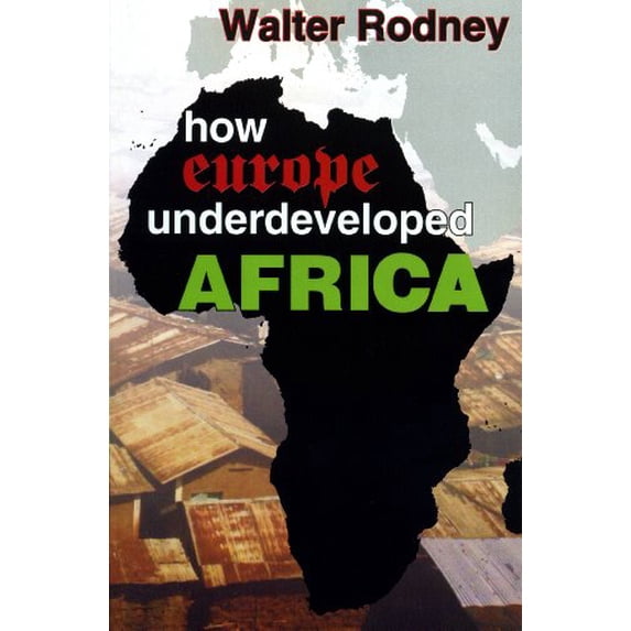 Pre-Owned How Europe Underdeveloped Africa /By Walter Rodney with a PostScript by A.M Paperback