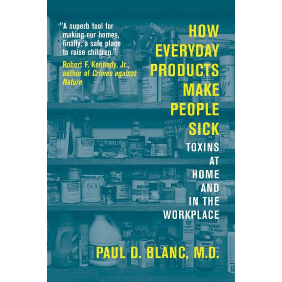 Pre-Owned How Everyday Products Make People Sick : Toxins at Home and in the Workplace (Edition 1) (Paperback)