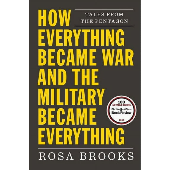 How Everything Became War and the Military Became Everything: Tales from the Pentagon, (Paperback)