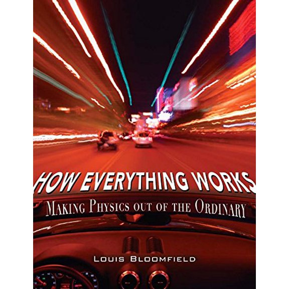 Pre-Owned How Everything Works: Making Physics Out of the Ordinary