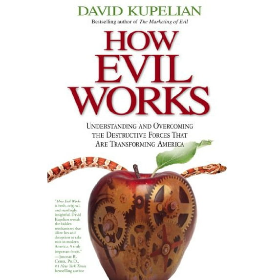 Pre-Owned How Evil Works: Understanding and Overcoming the Destructive Forces That Are Transforming America (Hardcover) 1439168199 9781439168196